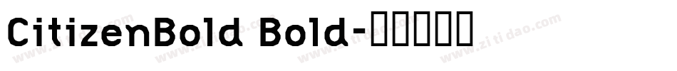 CitizenBold Bold字体转换